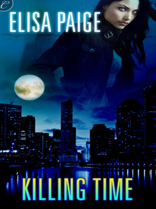 Title details for Killing Time by Elisa Paige - Available